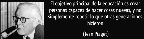 frase-el-objetivo-principal-de-la-educacion-es-crear-personas-capaces-de-hacer-cosas-nuevas-y-no-jean-piaget-148083