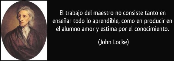frase-el-trabajo-del-maestro-no-consiste-tanto-en-ensenar-todo-lo-aprendible-como-en-producir-en-el-john-locke-11977145